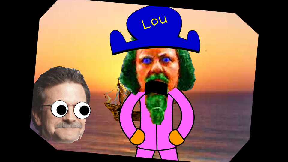Captain Lou's Steady Descent Into Madness