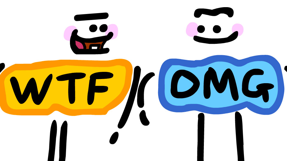 WTF vs OMG